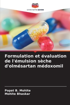 Paperback Formulation et évaluation de l'émulsion sèche d'olmésartan médoxomil [French] Book