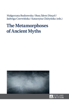 Hardcover The Metamorphoses of Ancient Myths Book
