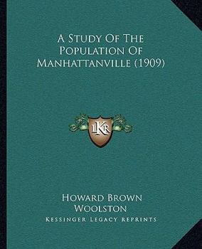 Paperback A Study Of The Population Of Manhattanville (1909) Book