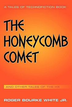 Paperback The Honeycomb Comet: Tales of the Hx Book