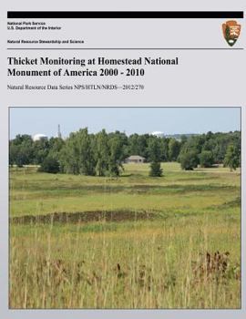 Paperback Thicket Monitoring at Homestead National Monument of America 2000 - 2010 Book