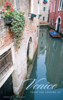 Hardcover Venice from the Ground Up Book