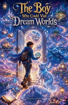 Paperback The Boy Who Could Visit Dream Worlds Book