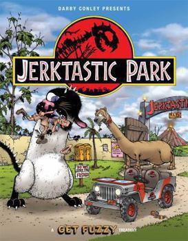 Paperback Jerktastic Park: A Get Fuzzy Treasury Book