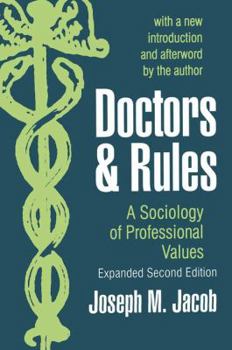 Hardcover Doctors and Rules: A Sociology of Professional Values Book