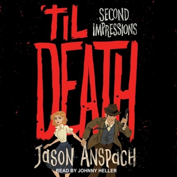 'til Death: Second Impressions - Book #2 of the Rockwell Return Files