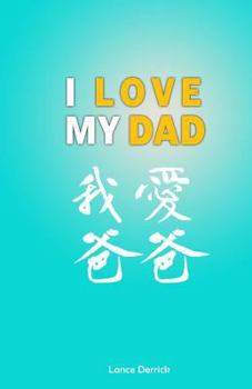 I Love My Dad : Show Your Dad How Much You Love Him by Writing and Dooding