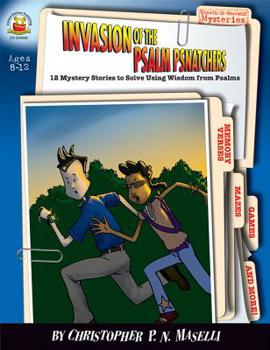 Paperback Invasion of the Psalm Psnatchers, Ages 8 - 12: 12 Mystery Stories to Solve Using Wisdom from Psalms Book