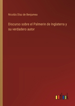 Discurso sobre el Palmerin de Inglaterra y su verdadero autor