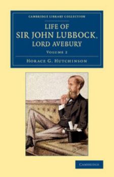 Paperback Life of Sir John Lubbock, Lord Avebury Book