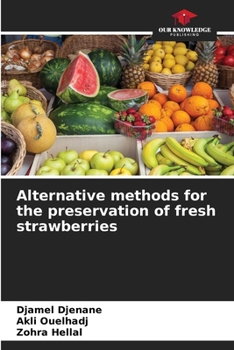 Paperback Alternative methods for the preservation of fresh strawberries Book