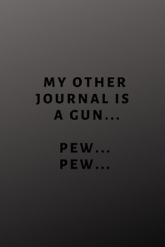 Paperback My Other Journal is a Gun Book