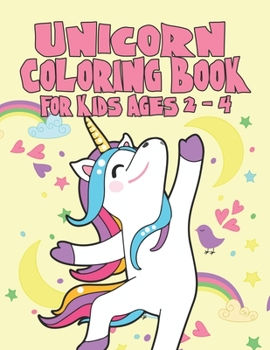 Unicorn Coloring Book for Kids Ages 2-4: Adorable Unique Design of Coloring Books Perfectly for Childrens Ages 4-8