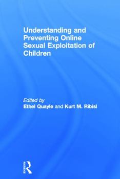 Hardcover Understanding and Preventing Online Sexual Exploitation of Children Book