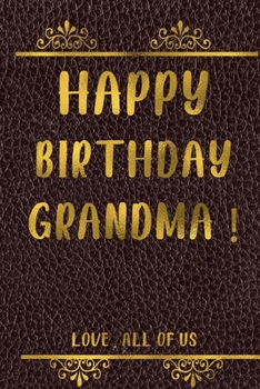 Happy Birthday Grandma  6x9 Notebook,paperback, Lined, 100 Pages,gift for your lovley grandma: birthday presents for grandma