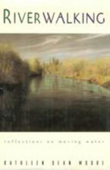 Hardcover Riverwalking: Reflections on Moving Water Book
