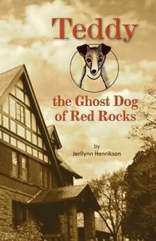 Paperback Teddy, the Ghost Dog of Red Rocks Book