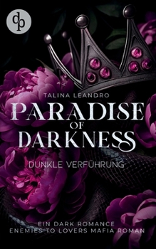 Paperback Dunkle Verführung: Eine Enemies-to-Lovers Mafia Romance [German] Book