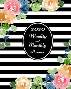 2020 Weekly and Monthly Planner: Weekly & Monthly At A Glance Planner | 12 Month Organizer & Diary | Watercolor Floral with Black & White Stripes