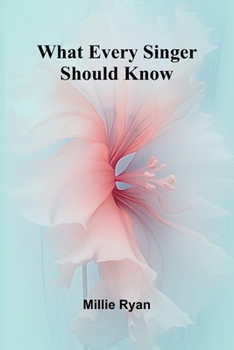 Paperback What Every Singer Should Know Book