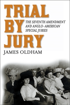 Hardcover Trial by Jury: The Seventh Amendment and Anglo-American Special Juries Book