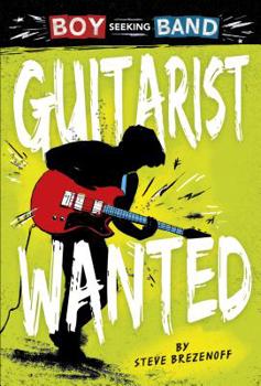 Guitarist Wanted - Book  of the Boy Seeking Band