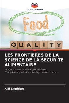 Les Frontieres de la Science de la Securite Alimentaire (French Edition)