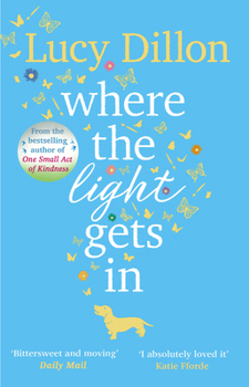 Paperback Where The Light Gets In: A heart-warming and uplifting romance from the Sunday Times bestseller Book