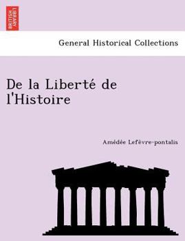 Paperback de La Liberte de L'Histoire [French] Book