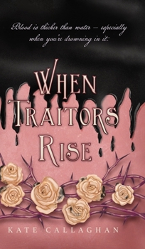 Hardcover When Traitors Rise: The Daughter Of Lucifer's Epic Finale Book