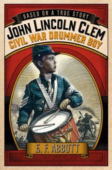 Hardcover John Lincoln Clem: Civil War Drummer Boy Book