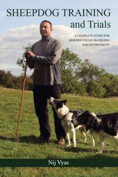 Hardcover Sheepdog Training and Trials: A Complete Guide for Border Collie Handlers and Enthusiasts Book