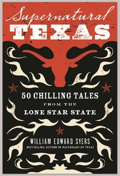 Paperback Supernatural Texas: 50 Chilling Tales from the Lone Star State Book