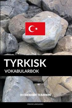 Paperback Tyrkisk Vokabularbok: En Emnebasert Tilnærming [Norwegian] Book