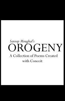 Paperback Orogeny: A Collection of Poems Created with Conceit Book