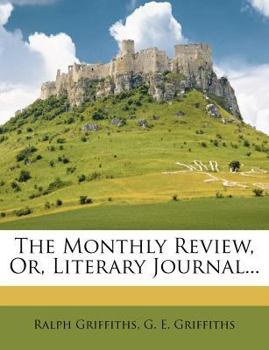 Paperback The Monthly Review, Or, Literary Journal... Book