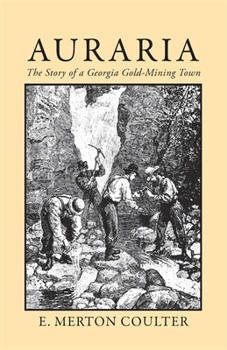 Paperback Auraria: The Story of a Georgia Gold Mining Town Book