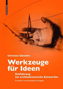 Paperback Werkzeuge Für Ideen: Einführung Ins Architektonische Entwerfen [German] Book