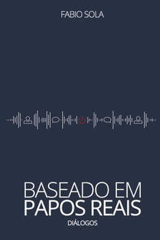 Paperback Baseado em Papos Reais: Di?logos [Portuguese] Book