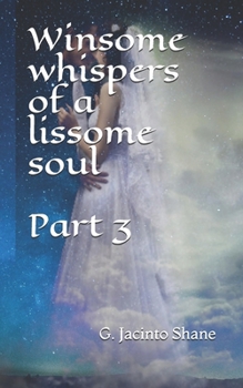 Paperback Winsome whispers of a lissome soul Part 3 Book