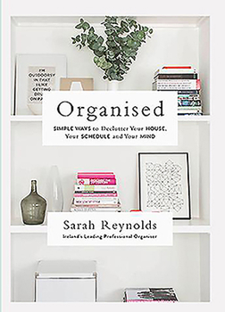 Paperback Organised: Simple Ways to Declutter Your House, Your Schedule and Your Mind Book