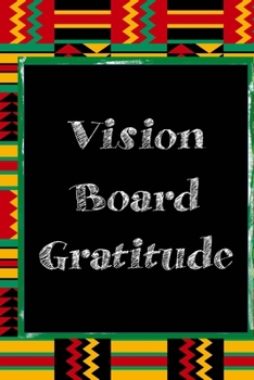 Vision Board Gratitude: Color Pages Guided Prompt  Lined Journal Affirmations Thoughts Gratitude New Year Visions 7-Days Celebration