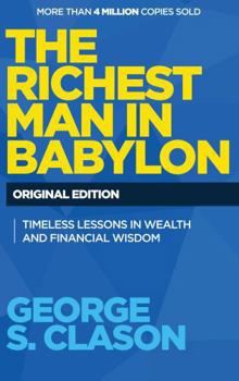 Paperback The Richest Man in Babylon: The Original 1926 Edition (A Lifetime Classic Book) Book