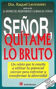 Paperback Senor quitame lo bruto (Spanish Edition) [Spanish] Book
