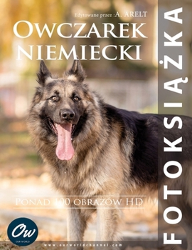 Owczarek niemiecki: Fotoksiazka (Polish Edition)