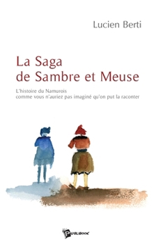 Paperback La Saga de Sambre et Meuse [French] Book