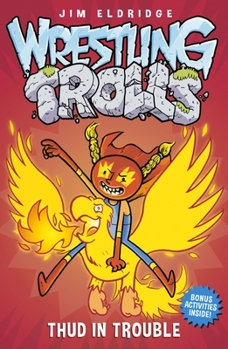 Thud in Trouble: Match Four - Book #4 of the Wrestling Trolls 