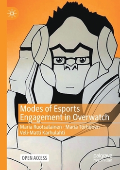 Paperback Modes of Esports Engagement in Overwatch Book