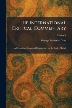 The International Critical Commentary: A Critical and Exegetical Commentary on the Book of Isaiah