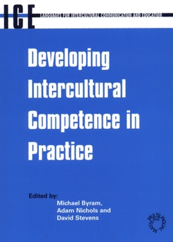Paperback Developing Intercultural Competence in Practice (Languages for Intercultural Communication and Education, 1) Book